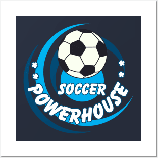 Soccer Powerhouse High School Fall Sports Posters and Art